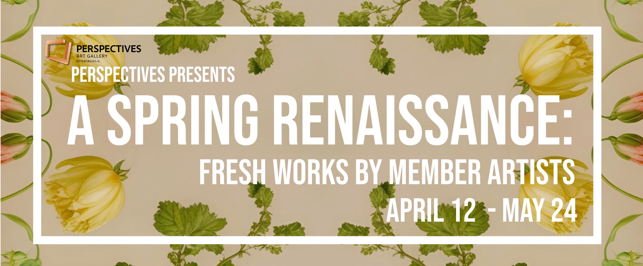 A Spring Renaissance: Fresh Works By Member Artists